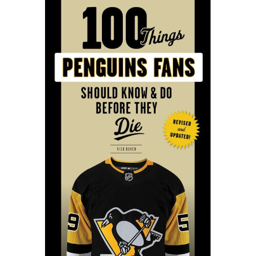100 Things Penguins Fans Should Know & Do Before They Die