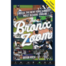 The Bronx Zoom Inside the New York Yankees' Most Bizarre Season