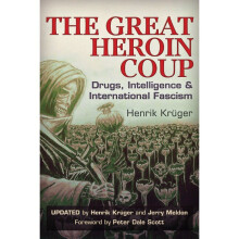 The Great Heroin Coup Drugs, Intelligence International Fascism