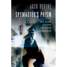 Spymasters Prism The Fight Against Russian Aggression
