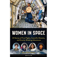 Women in Space 23 Stories of First Flights, Scientific Missions, and GravityBreaking Adventures Women of Action