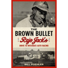 The Brown Bullet Rajo Jack's Drive to Integrate Auto Racing