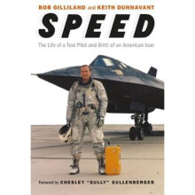 Speed The Life of a Test Pilot and Birth of an American Icon