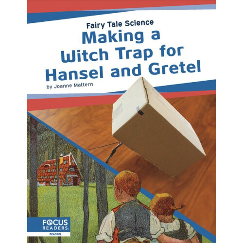 Making a Witch Trap for Hansel and Gretel Fairy Tale Science