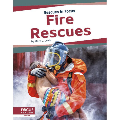 Fire Rescues Rescues in Focus