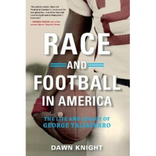 Race and Football in America The Life and Legacy of George Taliaferro