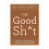 The Good Shit Diet Book 1