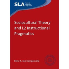 Sociocultural Theory and L2 Instructional Pragmatics Second Language Acquisition 74
