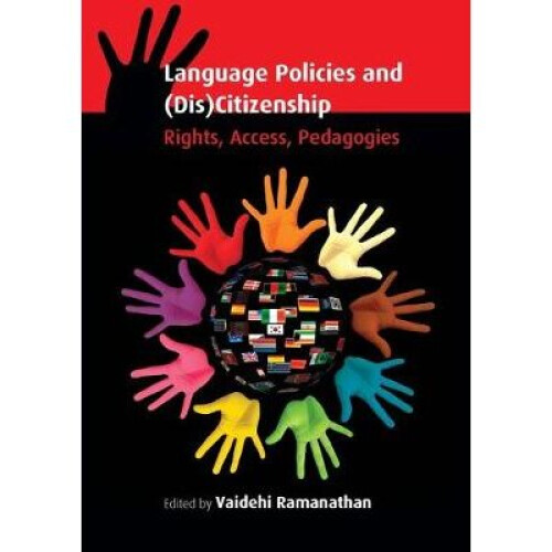 Language Policies and Discitizenship Rights, Access, Pedagogies