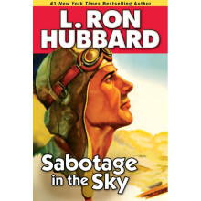 Sabotage in the Sky A Heated Rivalry, a Heated Romance, and Highflying Danger Military War Short Stories Collection Stories from the Golden Age