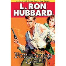 Forbidden Gold An Adventure in Love and Money and the Desire for More Stories from the Golden Age