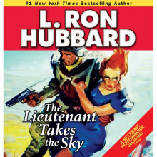 The Lieutenant Takes the Sky Stories from the Golden Age