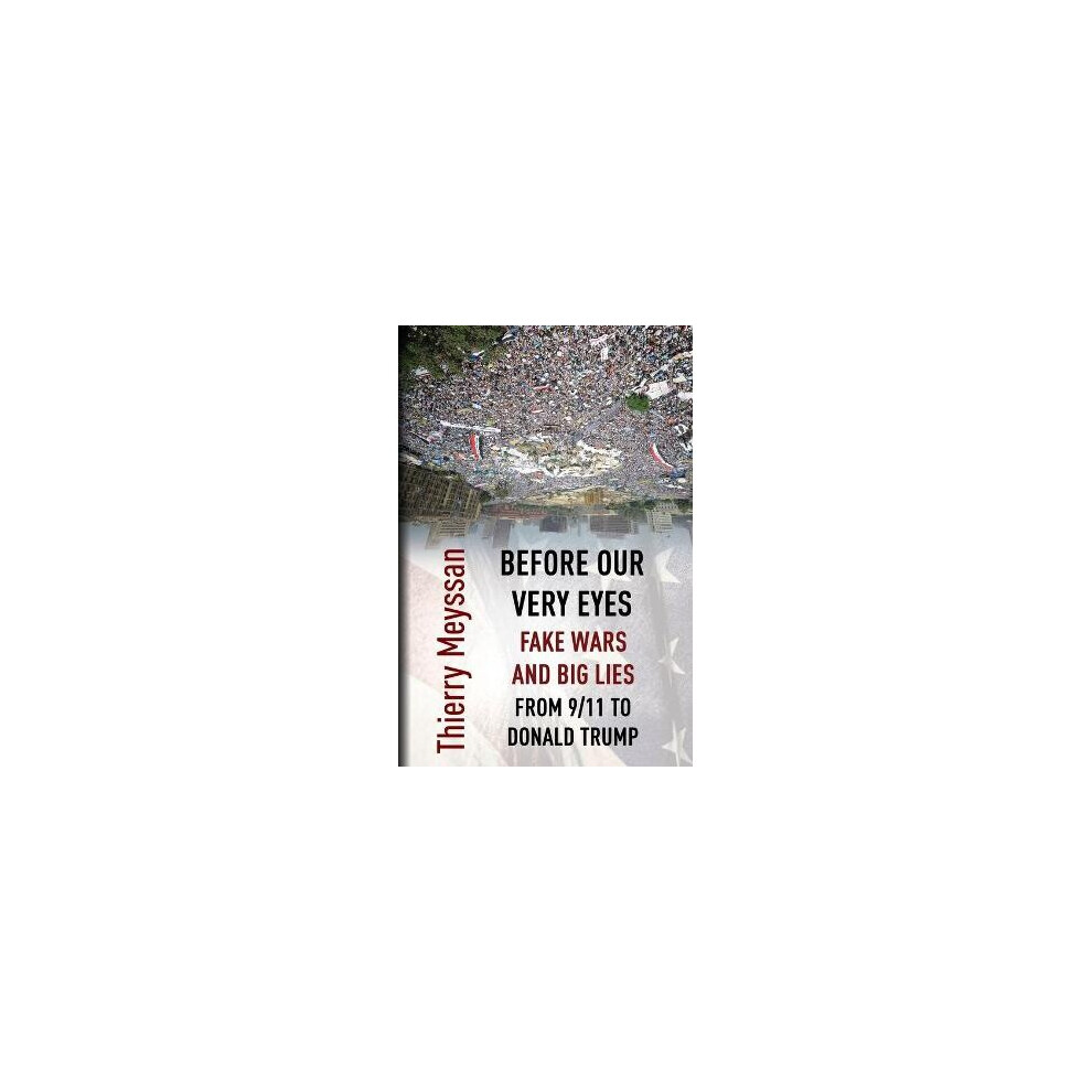 Before Our Very Eyes, Fake Wars and Big Lies - Image 6