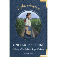 United to Strike A Story of the Delano Grape Workers I Am America Set 2 Set of 2