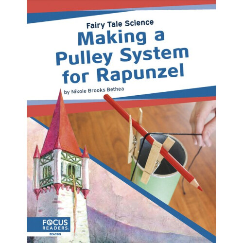 Making a Pulley System for Rapunzel Fairy Tale Science
