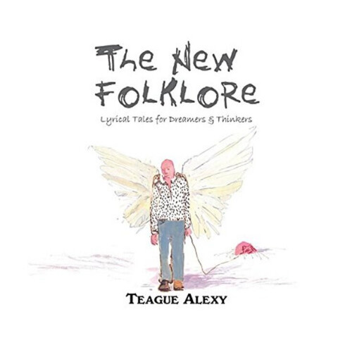 The New Folklore Lyrical Tales for Dreamers  Thinkers