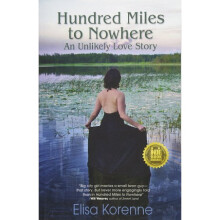 Hundred Miles to Nowhere An Unlikely Love Story