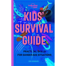 Kids' Survival Guide Practical Skills for Intense Situations 1 Lonely Planet Kids