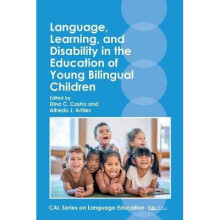 Language, Learning, and Disability in the Education of Young Bilingual Children 4 CAL Series on Language Education