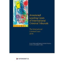 Annotated Leading Cases of International Criminal Tribunals volume 62 The International Criminal Court 2014