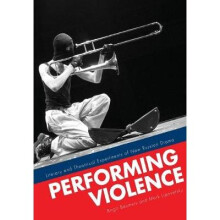 performing Violence - Literary and Theatrical Experiments of New Russian Drama