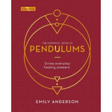 The Essential Book of Pendulums Divine Everyday Healing Answers Elements