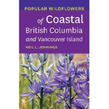 Popular Wildflowers of Coastal British Columbia and Vancouver Island