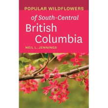 Popular Wildflowers of SouthCentral British Columbia
