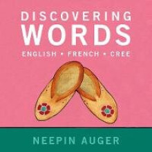 Discovering Words English French Cree