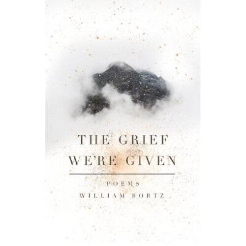 The Grief We're Given