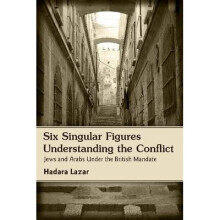 Six Singular Figures Understanding the Conflict Jews Arabs Under the British Mandate Red Coat Diaries Series
