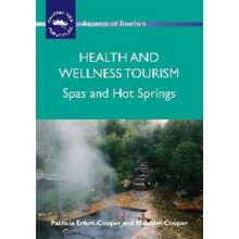 Health and Wellness Tourism Spas and Hot Springs Aspects of Tourism