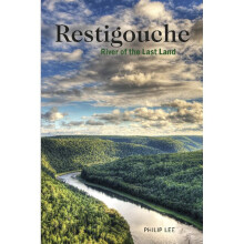 Restigouche The Long Run of the Wild River