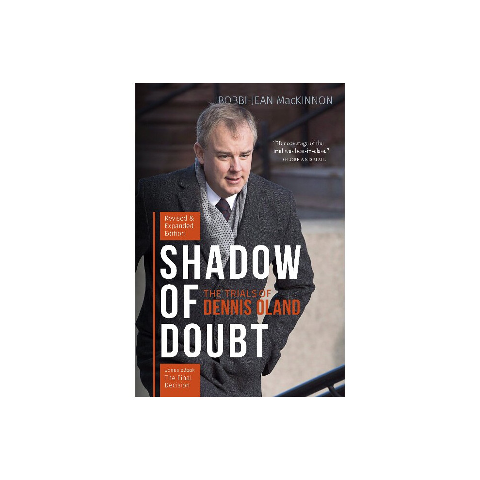 Shadow of Doubt: The Trials of Dennis Oland, Revised and Expanded Edition by Bo - Image 5