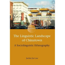 The Linguistic Landscape of Chinatown A Sociolinguistic Ethnography Encounters 6