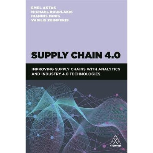 Supply Chain 40 Trends, Opportunities and Challenges Improving supply chains with analytics and Industry 40 technologies