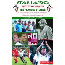 Italia '90 Revisited The Players' Stories
