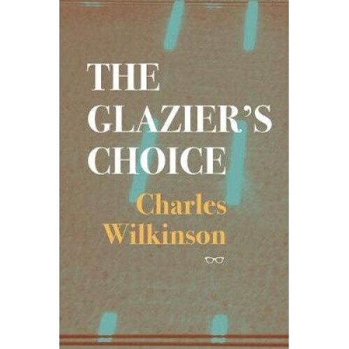 The Glazier's Choice