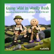 Going Wild in Woolly Bush Bernard and Barbara's guide to getting it all out in the open