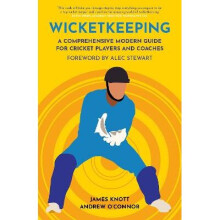 Wicket Keeping A Comprehensive Modern Guide for Cricket Players and Coaches