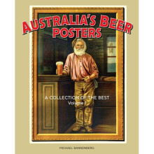 Australia's Beer Posters A Collection of the Best Volume 1