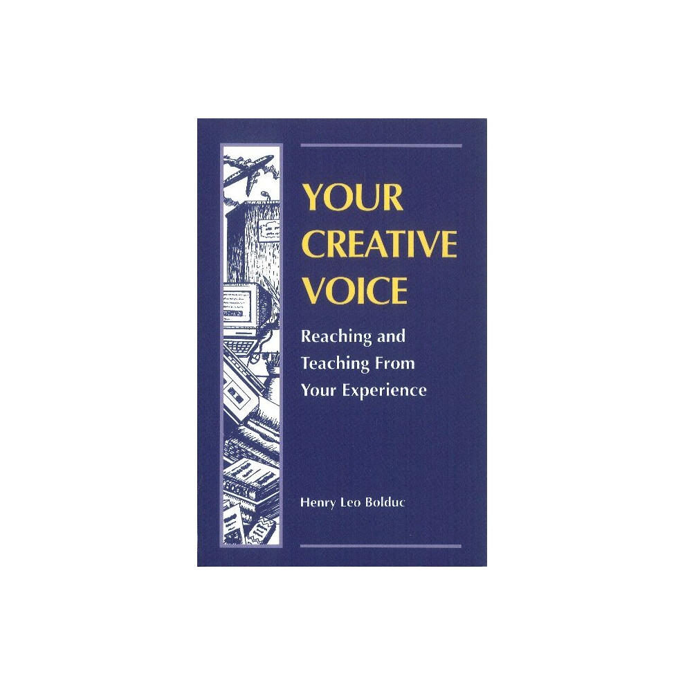 Your Creative Voice Reaching and Teaching from Your Experience Reaching  Teaching from Your Experience