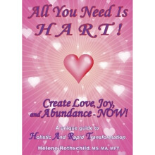 All You Need Is HART Create Love, Joy and Abundance  NOW