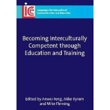 Becoming Interculturally Competent Through Education and Training Languages for Intercultural Communication and Education 18