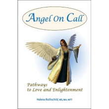 Angel on Call Pathways to Love and Enlightenment