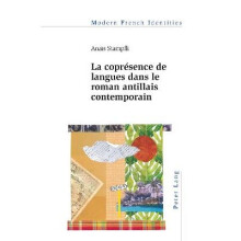 La coprsence de langues dans le roman antillais contemporain 136 Modern French Identities