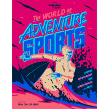 The World of Adventure Sports Lonely Planet Kids