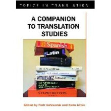 A Companion to Translation Studies Topics in Translation 34