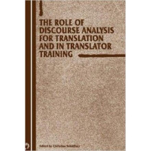 Role of Discourse Analysis for Translation and in Translator Training Current Issues in Language and Society