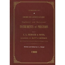 Handbook And Illustrated Catalogue of the Engineers' and Surveyors' Instruments of Precision Made By C L Berger Sons 1900